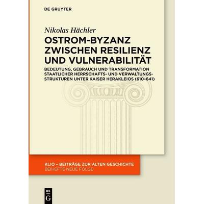 Ostrom-Byzanz zwischen Resilienz und Vulnerabilität, Gebundene Ausgabe von Nikolas Hächler, De Gruyter, 978-3-11-914718-7