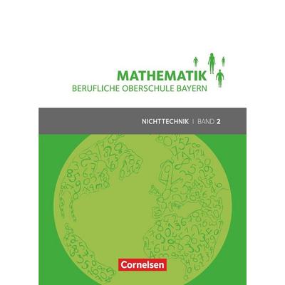Mathematik - Berufliche Oberschule Bayern - Nichttechnik - Band 2 (FOS/BOS 12), Taschenbuch von Daniel Körner,Werner Fielk,Volker Altrichter,Mikhail