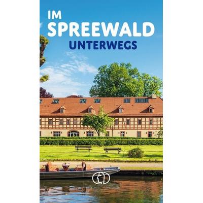 Im Spreewald unterwegs, Gebundene Ausgabe von Tassilo Wengel, Buchverlag Leipzig, 978-3-89798-672-5