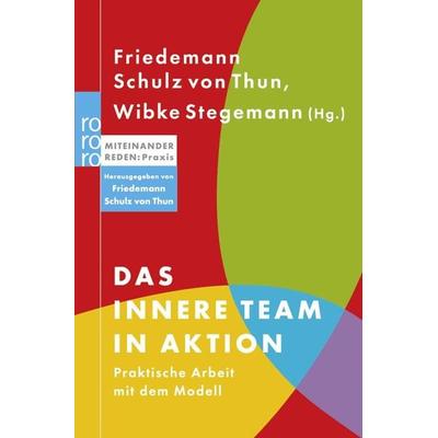 Das Innere Team in Aktion, Taschenbuch von Friedemann Schulz Thun,Wibke Stegemann, Rowohlt Taschenbuch, 978-3-499-61644-0