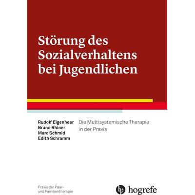 Störung des Sozialverhaltens bei Jugendlichen, Taschenbuch von Rudolf Eigenheer,Bruno Rhiner,Marc Schmid,Edith Schramm, Hogrefe Verlag,