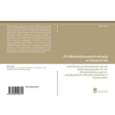 UV-Absorptionsspektroskopie im Düsenstrahl, Taschenbuch von Marco Arold, Südwestdeutscher Verlag für Hochschulschriften, 978-3-8381-0970-1