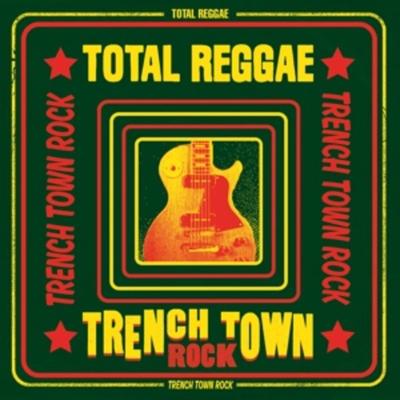 Total Reggae: Trench Town Rock - Various,Total Reggae, Vinyl