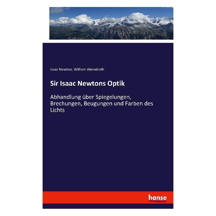 Hansebooks Sir Isaac Newtons Optik (Deutsch, Isaac Newton) (7320553)