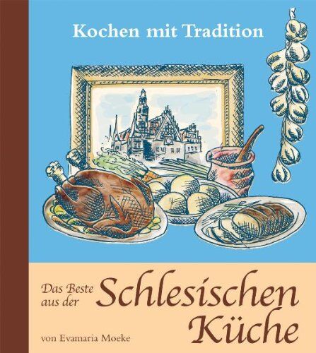 Evamaria Moeke - Das Beste aus der schlesischen Küche - Preis vom 18.10.2026 19:22:15 h