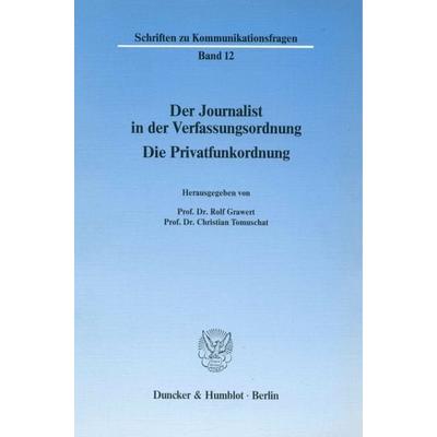 Der Journalist in der Verfassungsordnung., Taschenbuch von , Duncker & Humblot, 978-3-428-06632-2