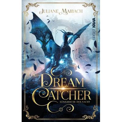 Dreamcatcher | Königreiche der Nacht (Band 1), Taschenbuch von Juliane Maibach, Kampenwand