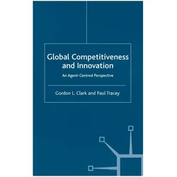 Global Competitiveness and Innovation, Fachbücher von P. Tracey, G. Clark