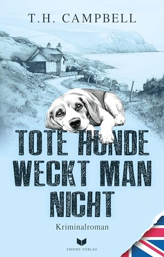 T. H. Campbell - Tote Hunde weckt man nicht (Ein Fall für Sara Rattlebag): Ein Fall für Sara Rattlebag 4 - Preis vom 11.10.2026 03:10:56 h