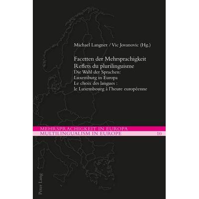 Facetten der Mehrsprachigkeit / Reflets du plurilinguisme, Taschenbuch von , Peter Lang Group AG, International Academic Publishers, 978-3-0343-1688-0
