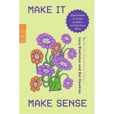 Make It Make Sense, Taschenbuch von Lucy Blakiston,Bel Hawkins, Rowohlt Taschenbuch, 978-3-499-01446-8