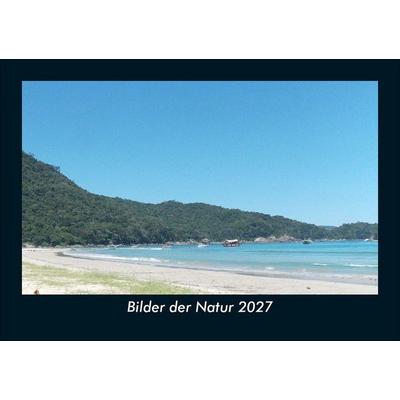 Bilder der Natur 2027 Fotokalender DIN A5