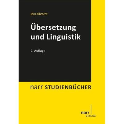 Übersetzung und Linguistik, Taschenbuch von Jörn Albrecht, Narr Francke Attempto, 978-3-8233-6793-2