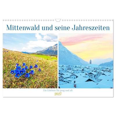 Mittenwald und seine Jahreszeiten (Wandkalender 2027 DIN A3 quer), CALVENDO Monatskalender