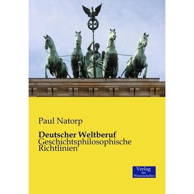 Deutscher Weltberuf, Taschenbuch von Paul Natorp, Verlag der Wissenschaften, 978-3-95700-564-9