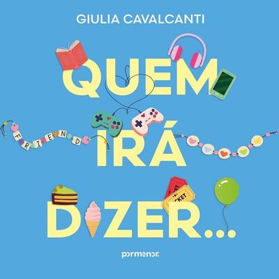 Quem irá dizer… - Giulia Cavalcanti, Audio, 9786552048998