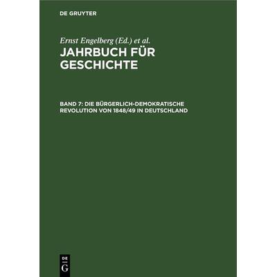 Die bürgerlich-demokratische Revolution von 1848/49 in Deutschland, Gebundene Ausgabe von , De Gruyter, 978-3-11-253025-2