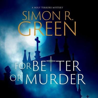 For Better or Murder - Simon R. Green, CD, 9798228707771