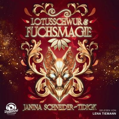 Lotusschwur & Fuchsmagie - Janina Schneider-Tidigk, Audio, 9783985710775