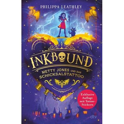 Inkbound – Metty Jones und das Schicksalstattoo, Gebundene Ausgabe von Philippa Leathley, dtv, 978-3-423-76569-5