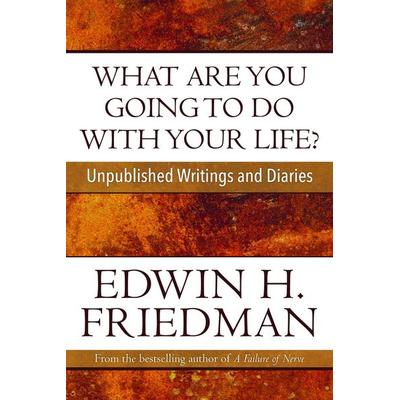 What Are You Going to Do with Your Life?, Taschenbuch von Edwin H. Friedman, Church Publishing, 978-1-59627-114-2