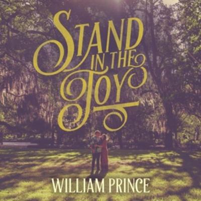 Stand in the Joy - William Prince, CD