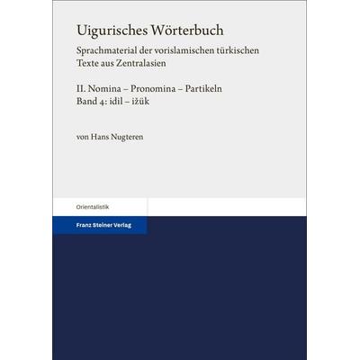 Uigurisches Wörterbuch. Sprachmaterial der vorislamischen türkischen Texte aus Zentralasien, Taschenbuch von Hans Nugteren, Franz Steiner Verlag,