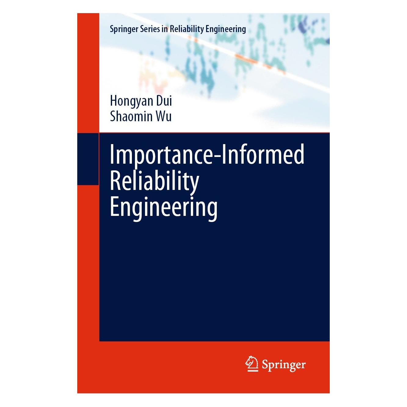 Springer Importance-Informed Reliability Engineering (Englisch, Hardcover, Hongyan Dui, Shaomin Wu) (9783031524547)
