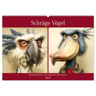 Schräge Vögel. Skurrile Portraits mit Charakter und Charme (Wandkalender 2027 DIN A2 quer), CALVENDO Monatskalender