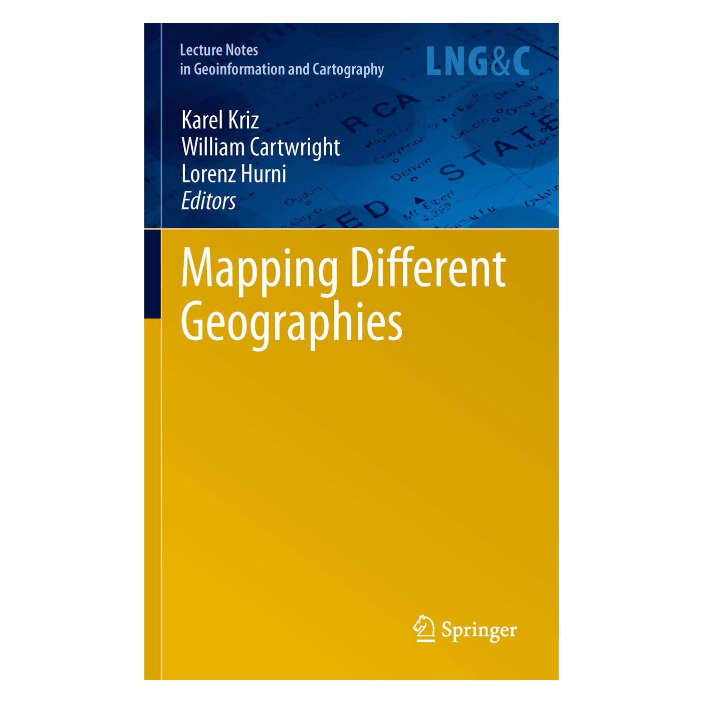 Springer Mapping Different Geographies (Englisch, Hardcover, Karel Kriz, Lorenz Hurni, William Cartwright) (9783642155369)