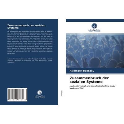 Zusammenbruch der sozialen Systeme, Taschenbuch von Aslambek Balikoev, Verlag Unser Wissen, 978-620-3-57066-3