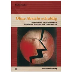 Ohne Absicht schuldig, Fachbücher von Pia Andreatta