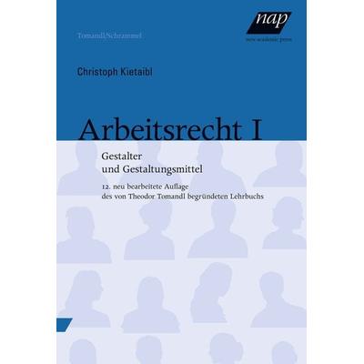 Arbeitsrecht I, Taschenbuch von Christoph Kietaibl, New Academia Publishing, 978-3-7003-2305-1