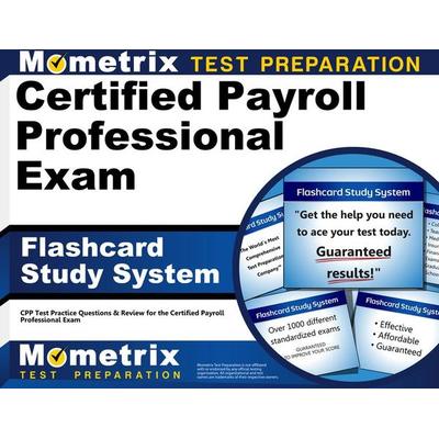Certified Payroll Professional Exam Flashcard Study System, Nonbook von , Mometrix Media Llc, 978-1-60971-311-9