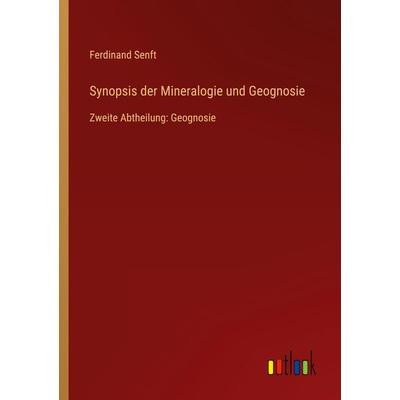 Synopsis der Mineralogie und Geognosie, Taschenbuch von Ferdinand Senft, Outlook, 978-3-368-61124-8