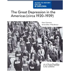 Access to History for the IB Diploma: The Great Depression in the Americas (circa 1920-1939), Schulbücher von Peter Clements