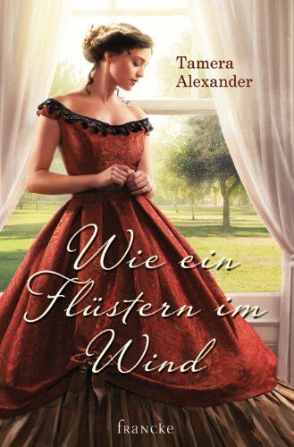Tamera Alexander - Wie ein Flüstern im Wind - Preis vom 09.10.2026 07:28:09 h