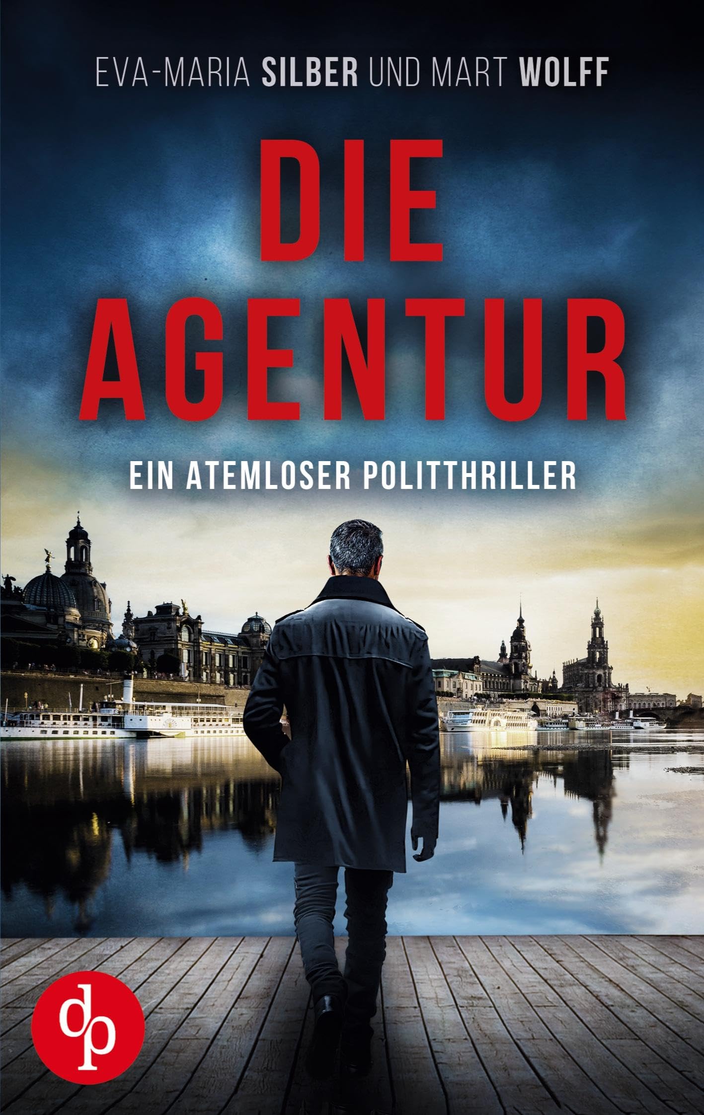 Eva-Maria Silber - Die Agentur: Ein atemloser Politthriller - Preis vom 09.10.2026 07:28:09 h
