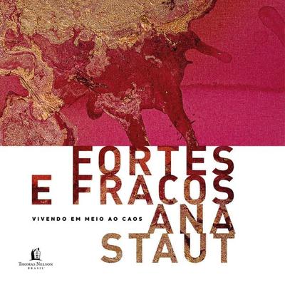Fortes e fracos - Ana Staut, Audio, 9786556897929