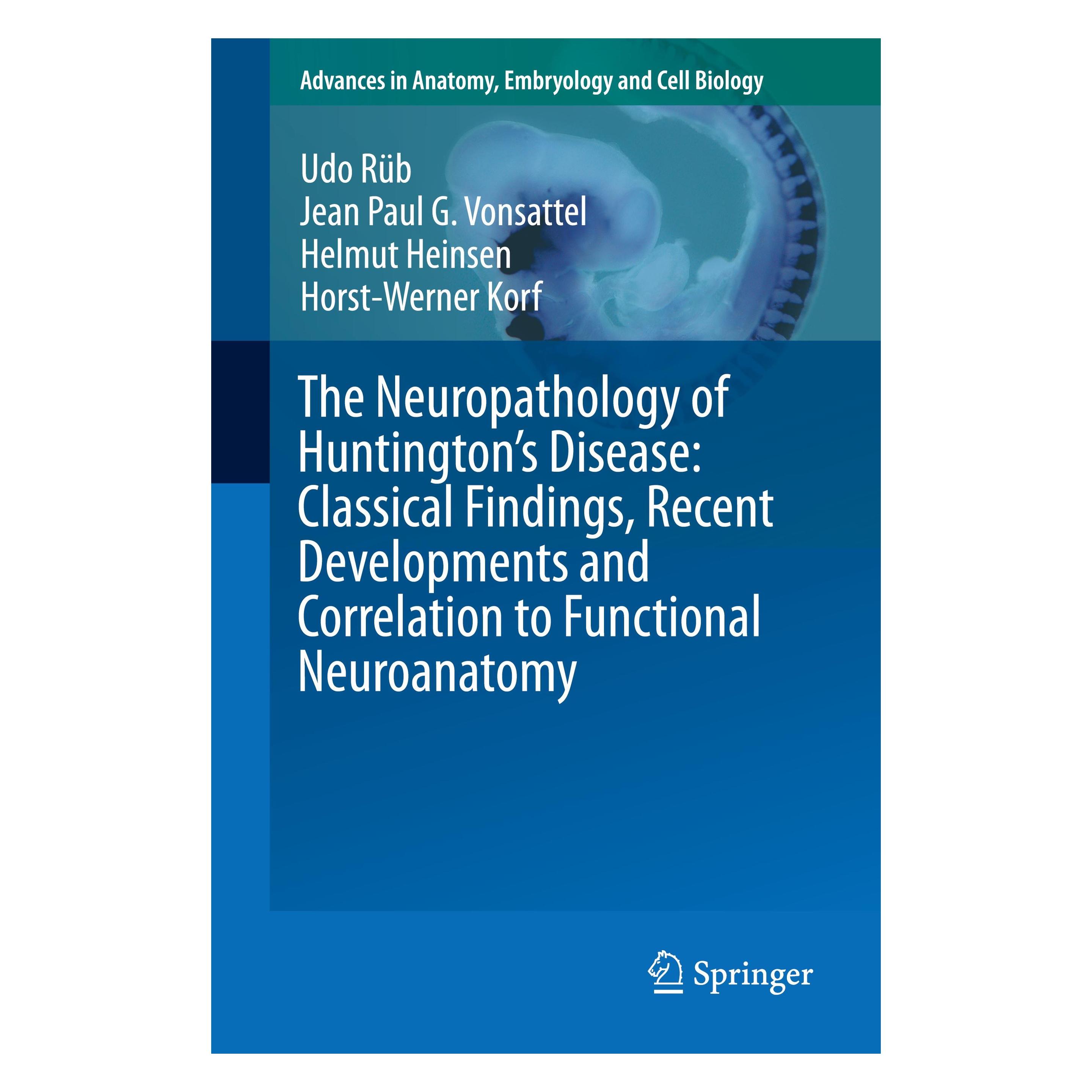 Springer The Neuropathology of Huntington's Disease (Englisch, Softcover, Helmut Heinsen, Horst-Werner Korf, Jean Paul G. Vonsattel, Udo Rüb) (33543523)