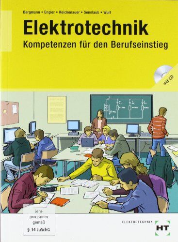 B. Bergmann - Elektrotechnik - Kompetenzen für den Berufseinstieg: Lernfelder 1 bis 4 - Preis vom 09.10.2026 07:28:09 h