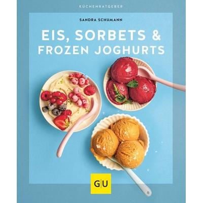 Eis, Sorbets & Frozen Joghurts, Taschenbuch von Sandra Schumann, Gräfe und Unzer Verlag GmbH, 978-3-8338-8171-8