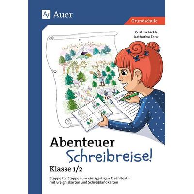 Abenteuer Schreibreise! - Klasse 1/2, Geheftet von Cristina Jäckle,Katharina Zera, Auer Verlag in der AAP Lehrerwelt GmbH, 978-3-403-08368-9