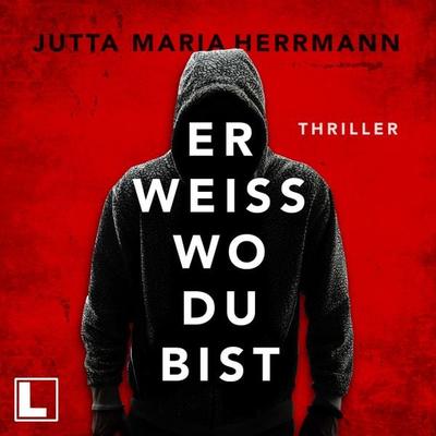 Er weiß, wo du bist - Jutta Maria Herrmann, Audio, 4255674812435