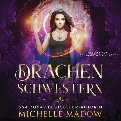 Drachenschwestern 4 - Magisches Hörbuch - Michelle Madow, Audio, 4099995512786