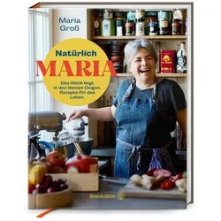 Gross:Natürlich Maria!, Ratgeber von Maria Gross