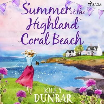 Summer at the Highland Coral Beach - Kiley Dunbar, Audio, 9788726700046