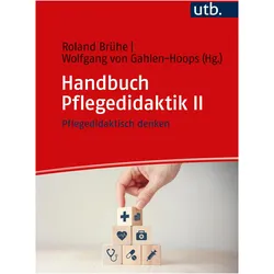 Handbuch Pflegedidaktik II, Fachbücher von Roland Brühe, Wolfgang von Gahlen-Hoops