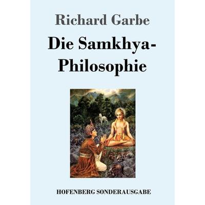 Die Samkhya-Philosophie, Taschenbuch von Richard Garbe, Hofenberg, 978-3-7437-1348-2