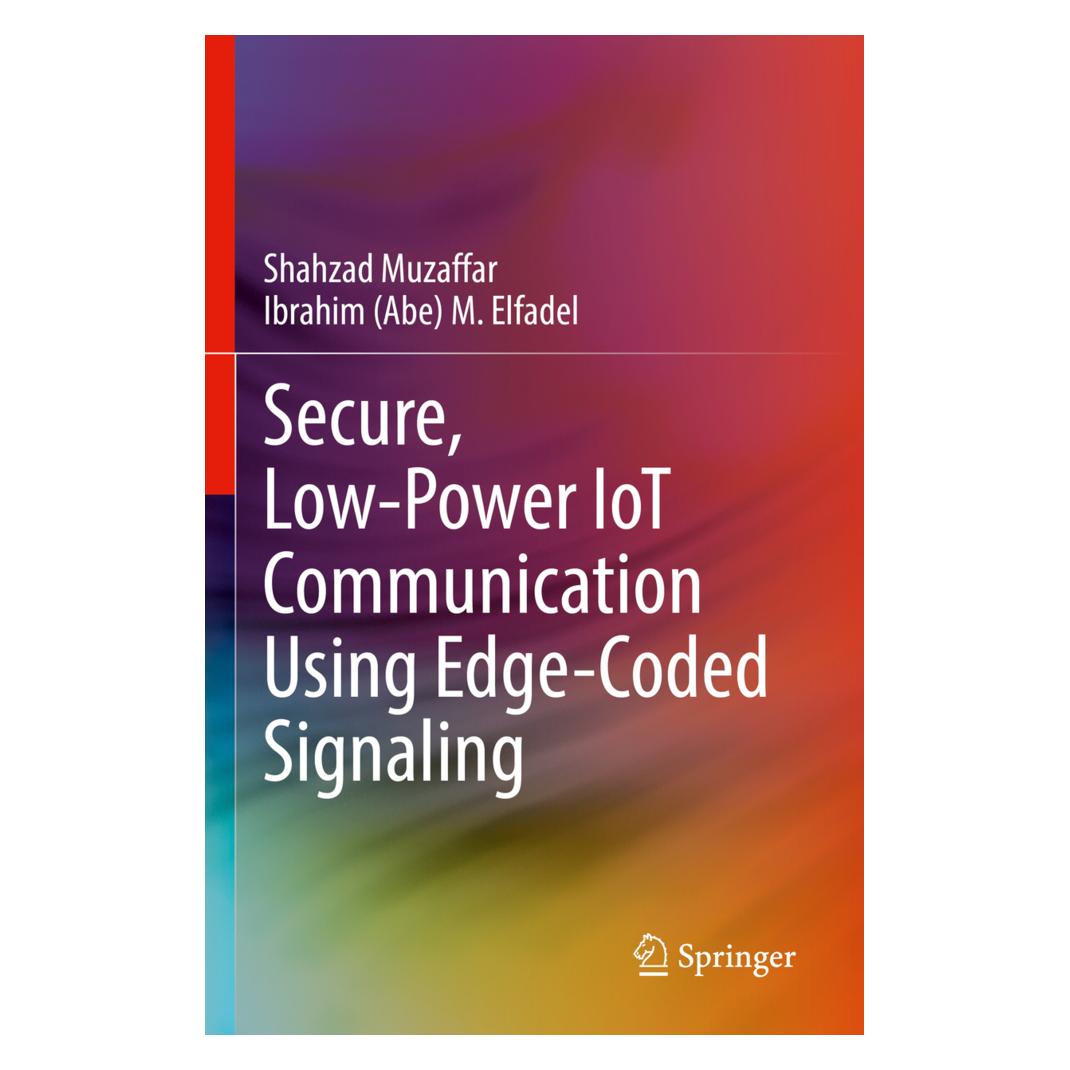 Springer Secure, Low-Power IoT Communication Using Edge-Coded Signaling (Englisch, Softcover, Ibrahim Elfadel, Shahzad Muzaffar) (56948157)